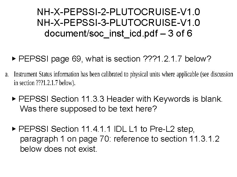 NH-X-PEPSSI-2 -PLUTOCRUISE-V 1. 0 NH-X-PEPSSI-3 -PLUTOCRUISE-V 1. 0 document/soc_inst_icd. pdf – 3 of 6