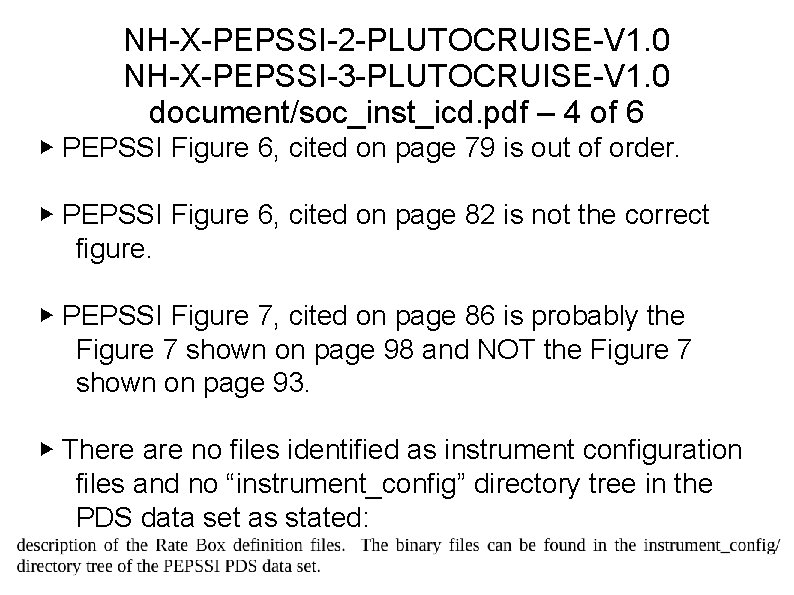 NH-X-PEPSSI-2 -PLUTOCRUISE-V 1. 0 NH-X-PEPSSI-3 -PLUTOCRUISE-V 1. 0 document/soc_inst_icd. pdf – 4 of 6