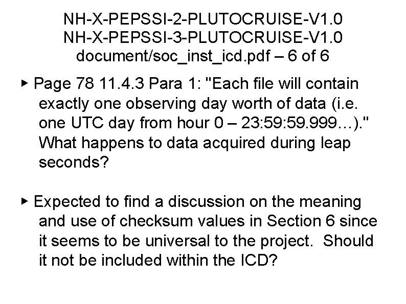 NH-X-PEPSSI-2 -PLUTOCRUISE-V 1. 0 NH-X-PEPSSI-3 -PLUTOCRUISE-V 1. 0 document/soc_inst_icd. pdf – 6 of 6