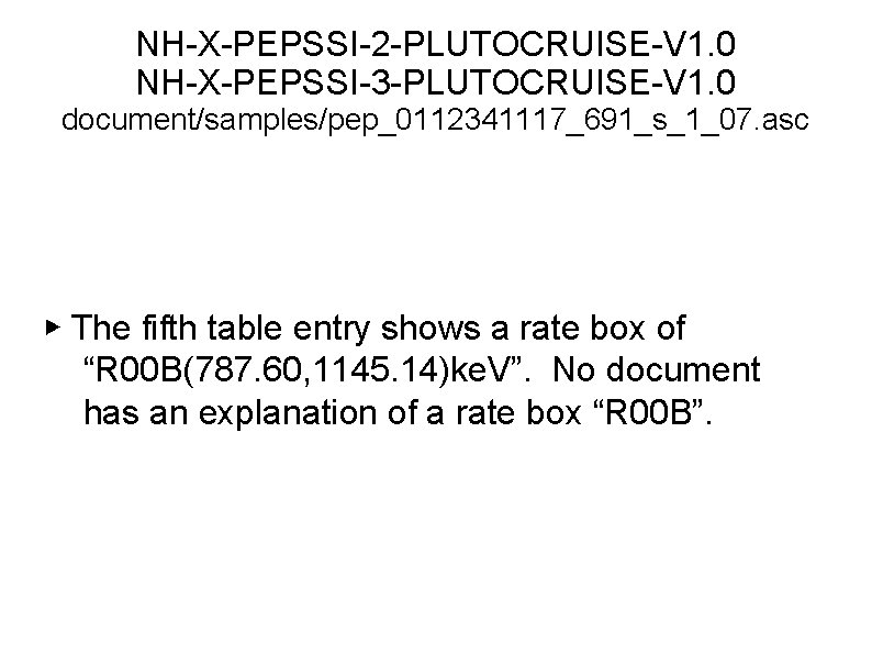 NH-X-PEPSSI-2 -PLUTOCRUISE-V 1. 0 NH-X-PEPSSI-3 -PLUTOCRUISE-V 1. 0 document/samples/pep_0112341117_691_s_1_07. asc ▶ The fifth table