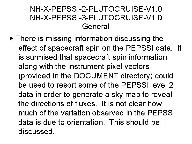 NH-X-PEPSSI-2 -PLUTOCRUISE-V 1. 0 NH-X-PEPSSI-3 -PLUTOCRUISE-V 1. 0 General ▶ There is missing information