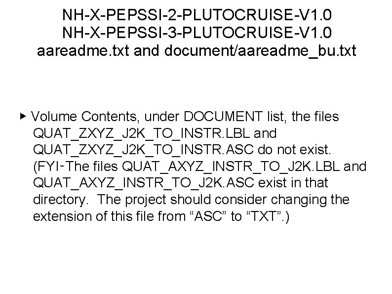 NH-X-PEPSSI-2 -PLUTOCRUISE-V 1. 0 NH-X-PEPSSI-3 -PLUTOCRUISE-V 1. 0 aareadme. txt and document/aareadme_bu. txt ▶