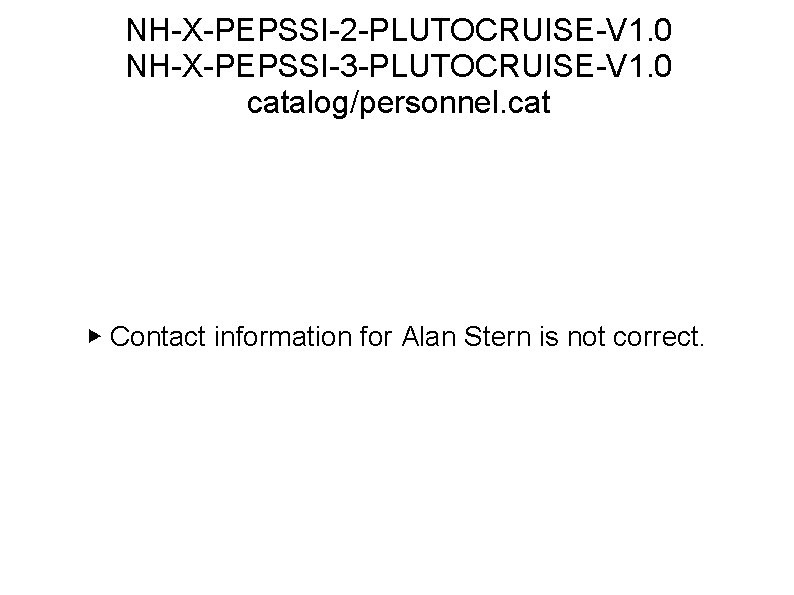 NH-X-PEPSSI-2 -PLUTOCRUISE-V 1. 0 NH-X-PEPSSI-3 -PLUTOCRUISE-V 1. 0 catalog/personnel. cat ▶ Contact information for