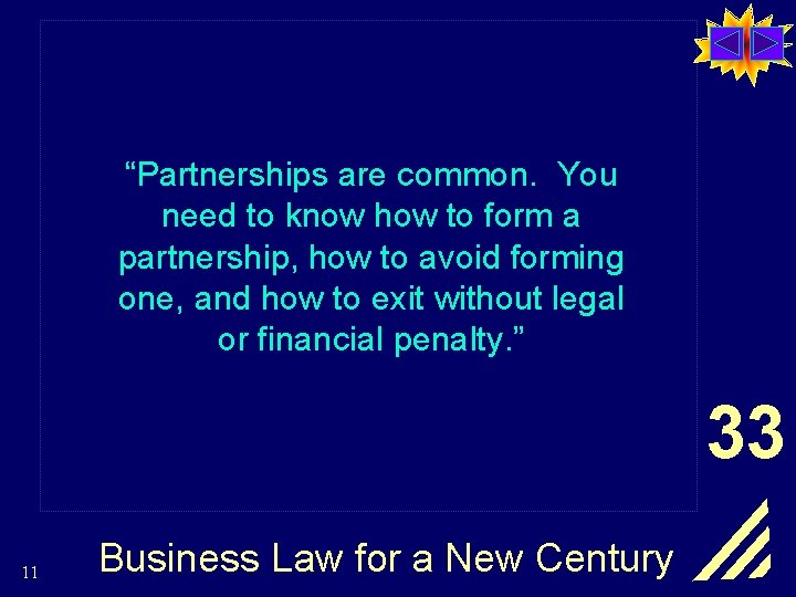 “Partnerships are common. You need to know how to form a partnership, how to