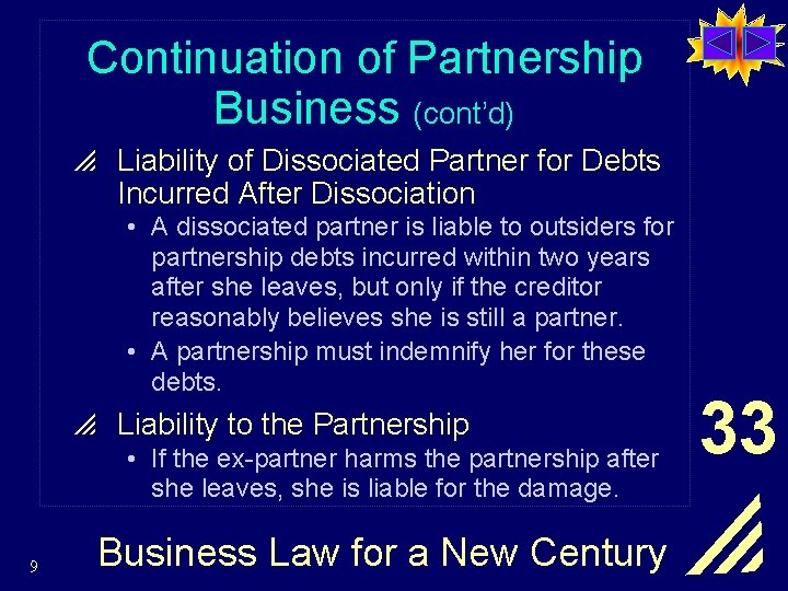 Continuation of Partnership Business (cont’d) p Liability of Dissociated Partner for Debts Incurred After