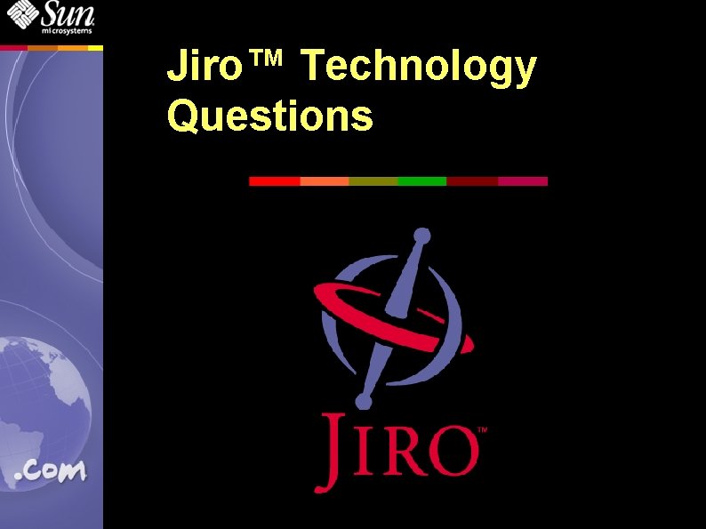 Jiro™ Technology Questions 