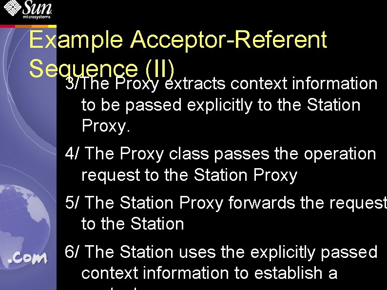 Example Acceptor-Referent Sequence (II) 3/The Proxy extracts context information to be passed explicitly to