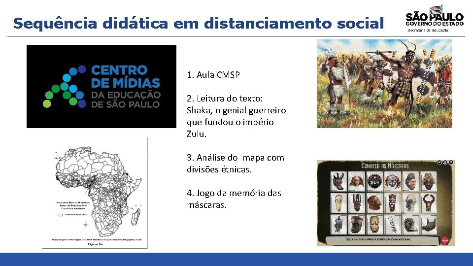 Sequência didática em distanciamento social 1. Aula CMSP 2. Leitura do texto: Shaka, o