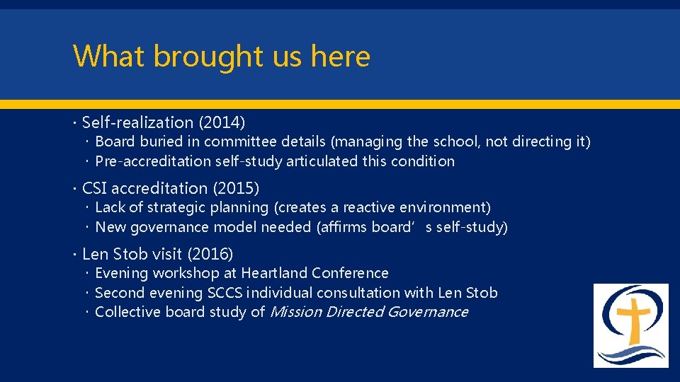 What brought us here Self-realization (2014) Board buried in committee details (managing the school,