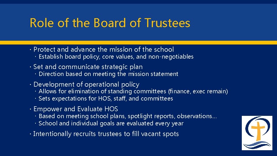 Role of the Board of Trustees Protect and advance the mission of the school