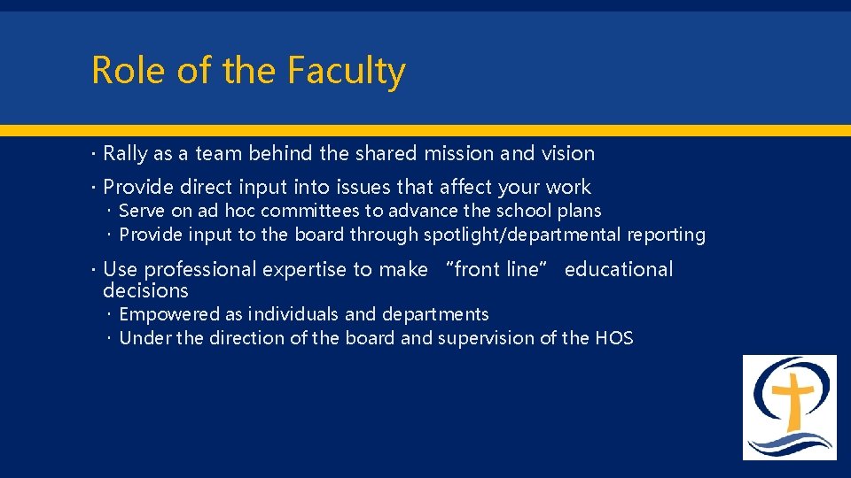 Role of the Faculty Rally as a team behind the shared mission and vision