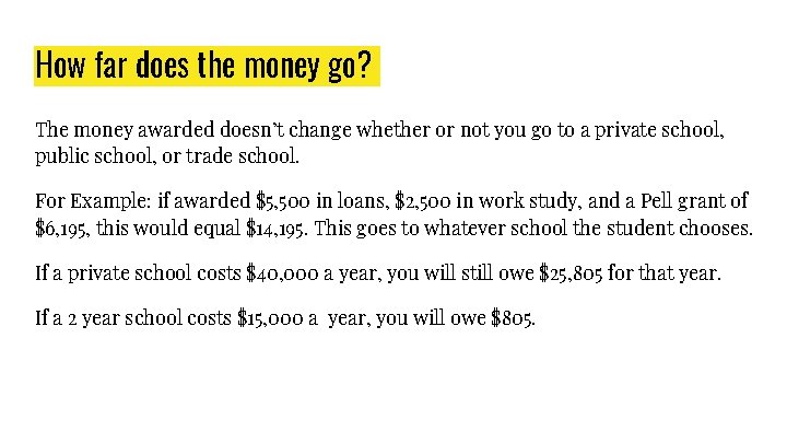 How far does the money go? The money awarded doesn’t change whether or not