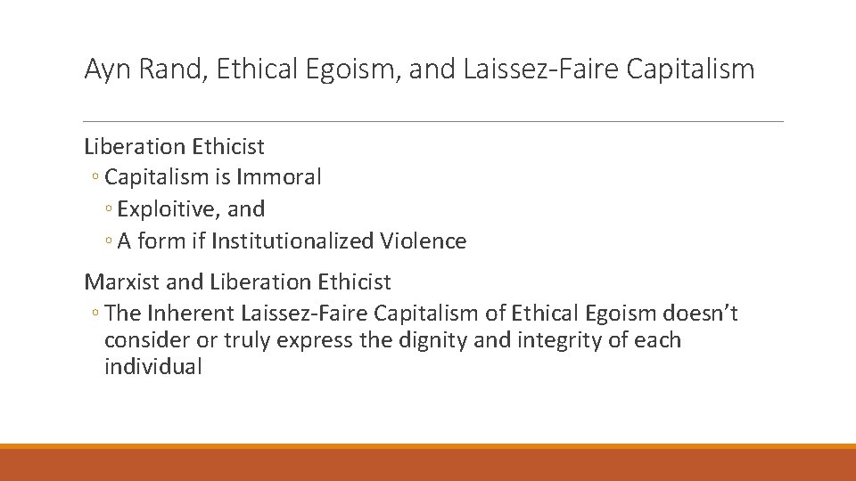 Ayn Rand, Ethical Egoism, and Laissez-Faire Capitalism Liberation Ethicist ◦ Capitalism is Immoral ◦