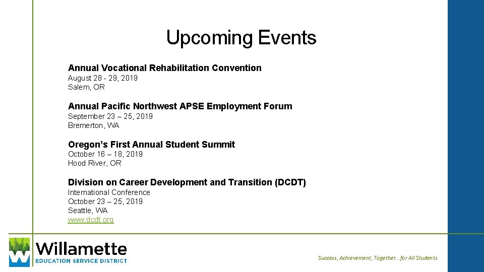 Upcoming Events Annual Vocational Rehabilitation Convention August 28 - 29, 2019 Salem, OR Annual