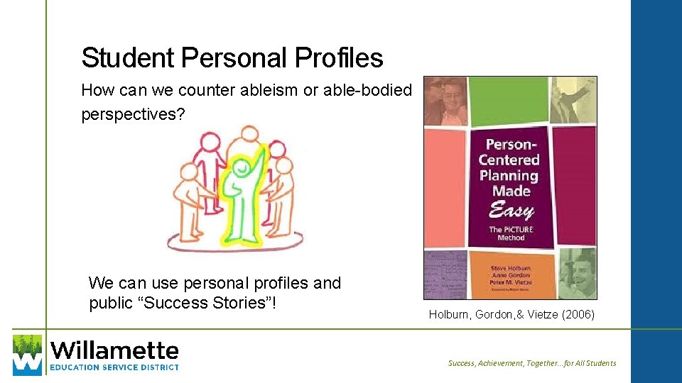 Student Personal Profiles How can we counter ableism or able-bodied perspectives? We can use