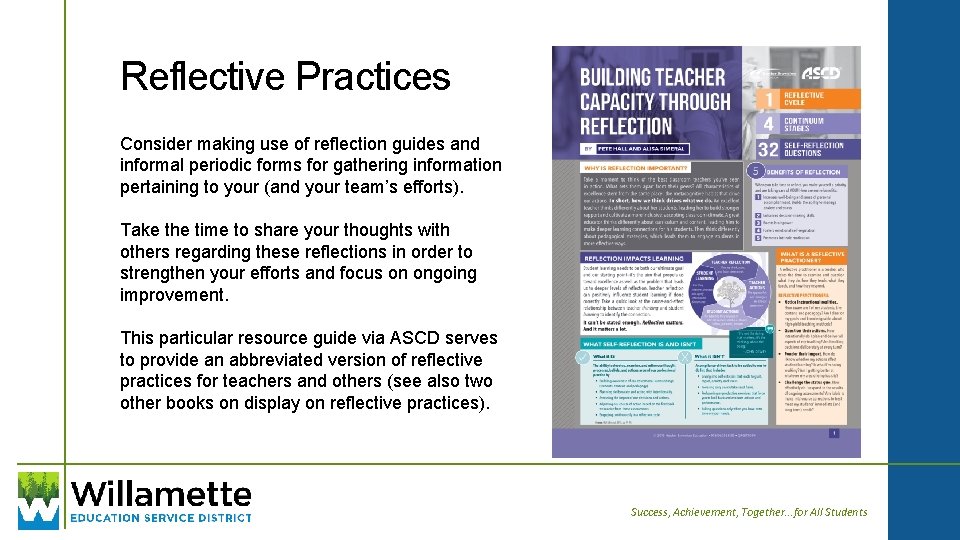 Reflective Practices Consider making use of reflection guides and informal periodic forms for gathering