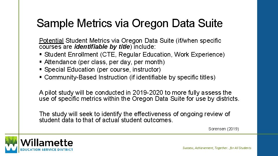 Sample Metrics via Oregon Data Suite Potential Student Metrics via Oregon Data Suite (if/when