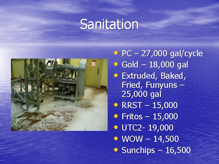 Sanitation • PC – 27, 000 gal/cycle • Gold – 18, 000 gal • Sanitation • PC – 27, 000 gal/cycle • Gold – 18, 000 gal •