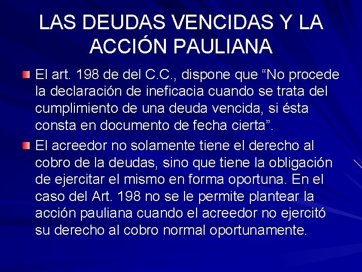 LAS DEUDAS VENCIDAS Y LA ACCIÓN PAULIANA El art. 198 de del C. C.