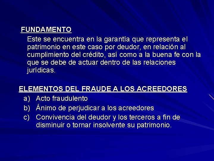 FUNDAMENTO Este se encuentra en la garantía que representa el patrimonio en este caso