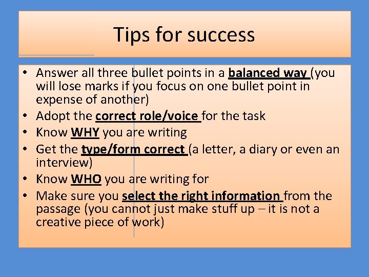 Tips for success • Answer all three bullet points in a balanced way (you