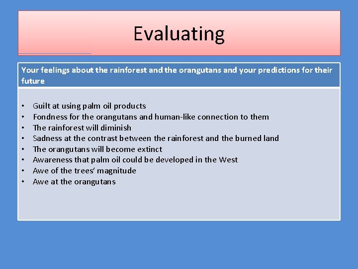 Evaluating Your feelings about the rainforest and the orangutans and your predictions for their