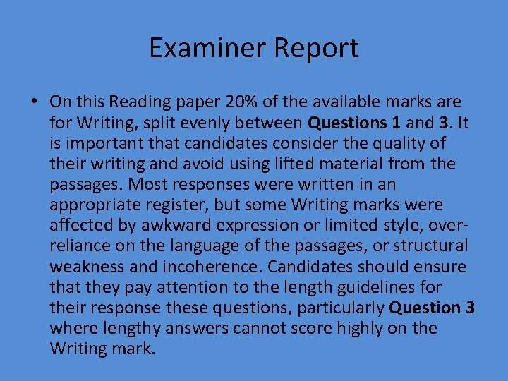 Examiner Report • On this Reading paper 20% of the available marks are for