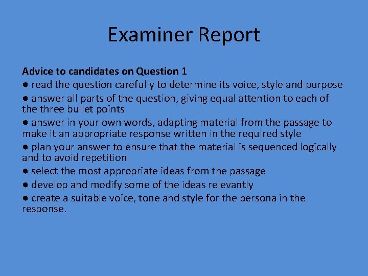 Examiner Report Advice to candidates on Question 1 ● read the question carefully to