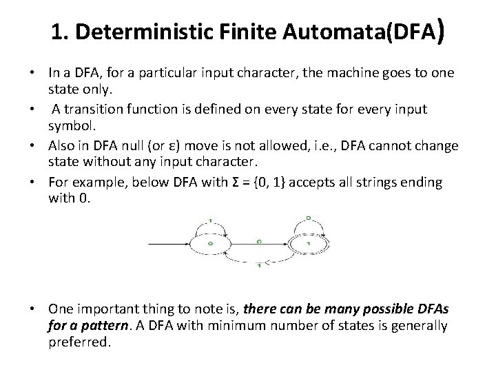 1. Deterministic Finite Automata(DFA) • In a DFA, for a particular input character, the