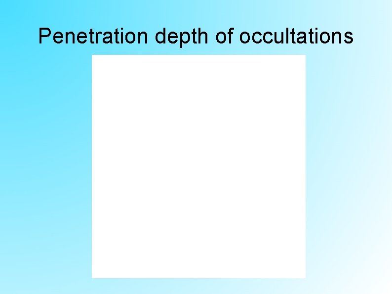 Penetration depth of occultations 