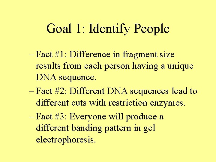 Goal 1: Identify People – Fact #1: Difference in fragment size results from each Goal 1: Identify People – Fact #1: Difference in fragment size results from each