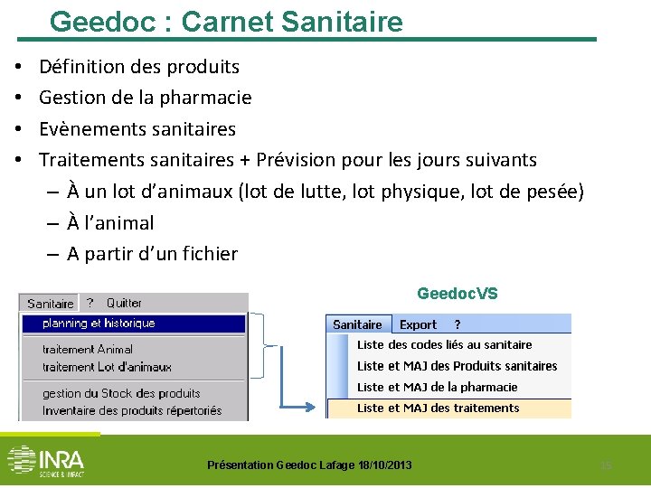 Geedoc : Carnet Sanitaire • • Définition des produits Gestion de la pharmacie Evènements