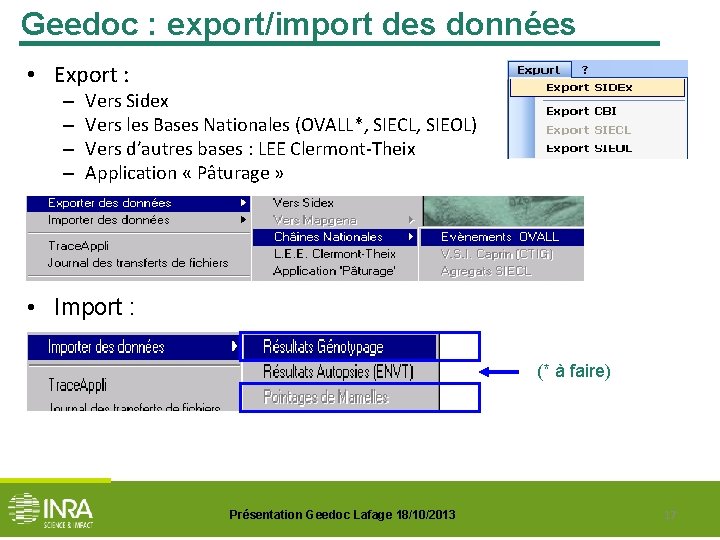 Geedoc : export/import des données • Export : – – Vers Sidex Vers les