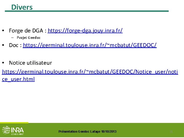 Divers • Forge de DGA : https: //forge-dga. jouy. inra. fr/ – Projet Geedoc