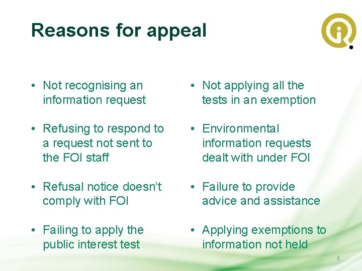 Reasons for appeal • Not recognising an information request • Not applying all the