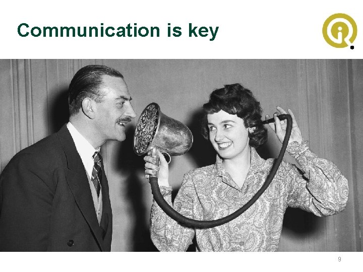 Communication is key 9 