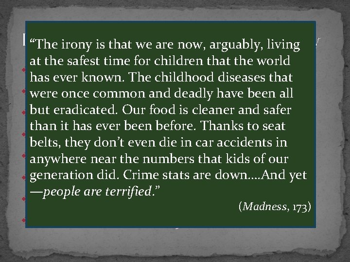 III. Inordinate on Health Safety “The irony is that. Focus we are now, arguably,