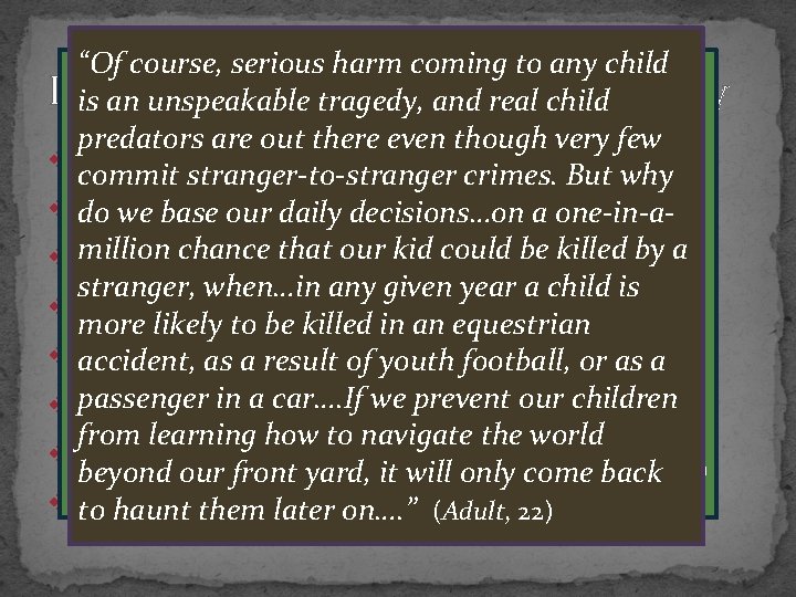 “Of course, serious harm coming to any child III. onand. Health &living Safety is
