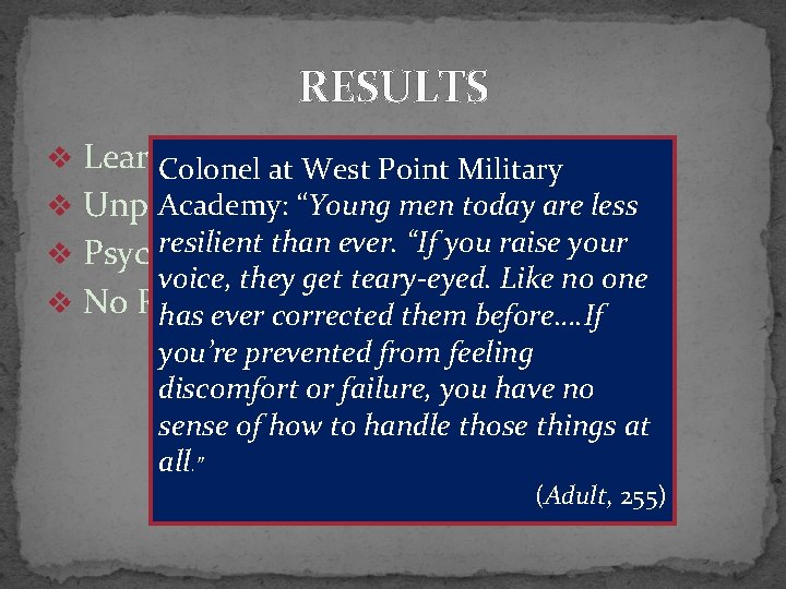 RESULTS v Learned Helplessness Colonel at West Point Military Academy: for “Young v Unprepared