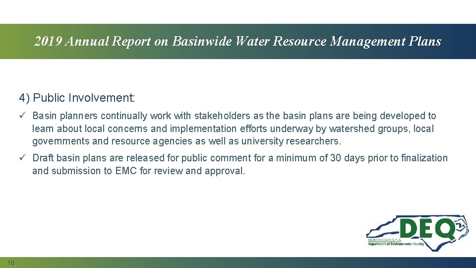 2019 Annual Report on Basinwide Water Resource Management Plans 4) Public Involvement: ü Basin