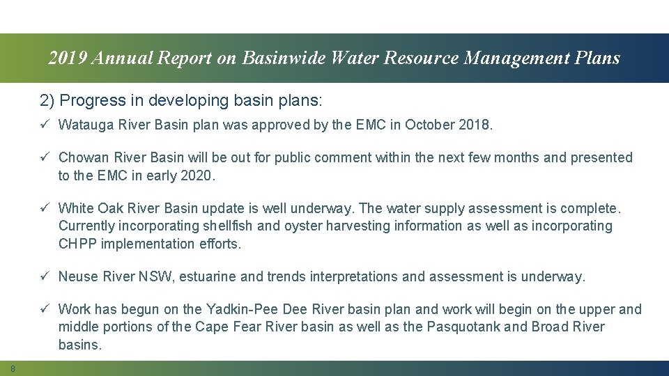 2019 Annual Report on Basinwide Water Resource Management Plans 2) Progress in developing basin