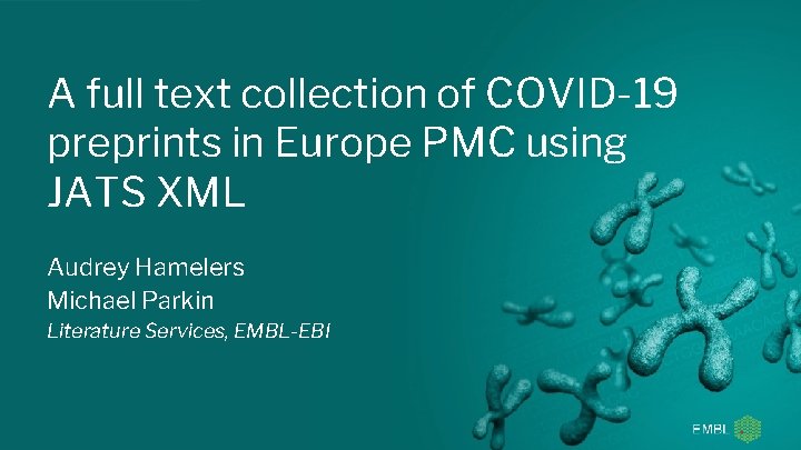 A full text collection of COVID-19 preprints in Europe PMC using JATS XML Audrey