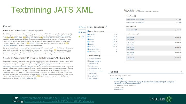 Textmining JATS XML Data: https: //europepmc. org/article/PPR 211829#data Funding: https: //europepmc. org/article/PPR 263456#funding 