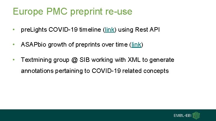 Europe PMC preprint re-use • pre. Lights COVID-19 timeline (link) using Rest API •