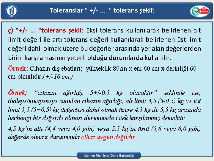 Toleranslar " +/-. . . " tolerans şekli: ç) "+/-. . . "tolerans şekli: