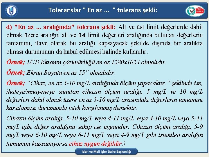 Toleranslar " En az. . . " tolerans şekli: d) "En az. . .