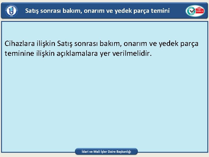 Satış sonrası bakım, onarım ve yedek parça temini Cihazlara ilişkin Satış sonrası bakım, onarım