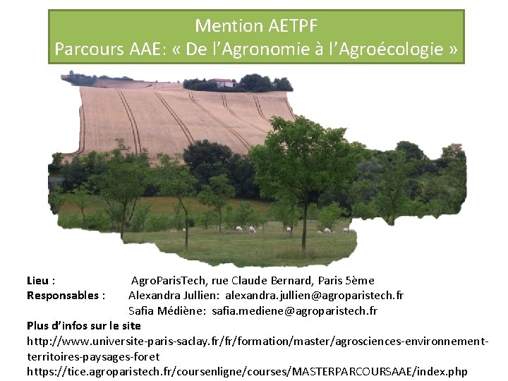 Mention AETPF Parcours AAE: « De l’Agronomie à l’Agroécologie » Lieu : Responsables :
