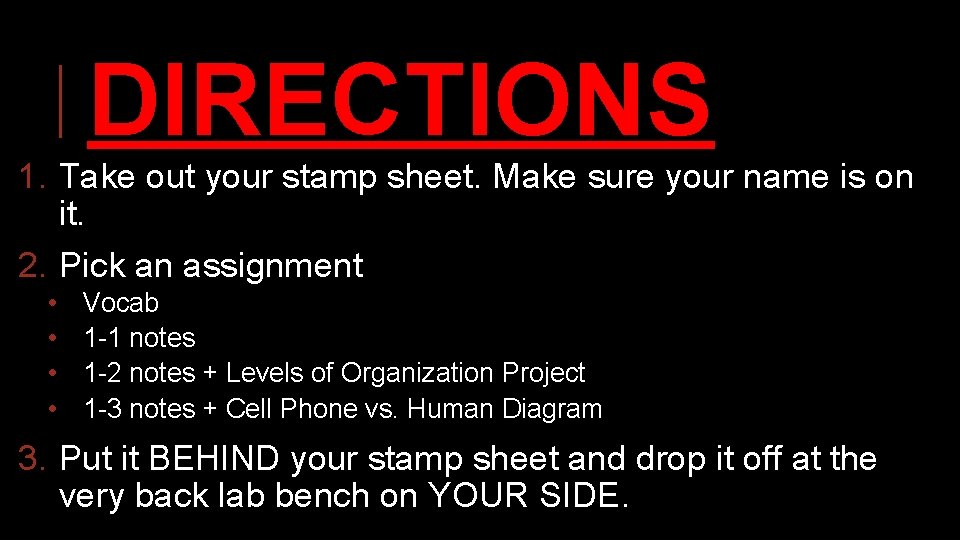 DIRECTIONS 1. Take out your stamp sheet. Make sure your name is on it.