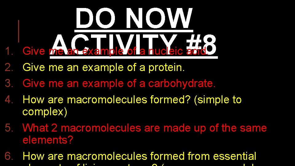 1. 2. 3. 4. DO NOW ACTIVITY #8 Give me an example of a